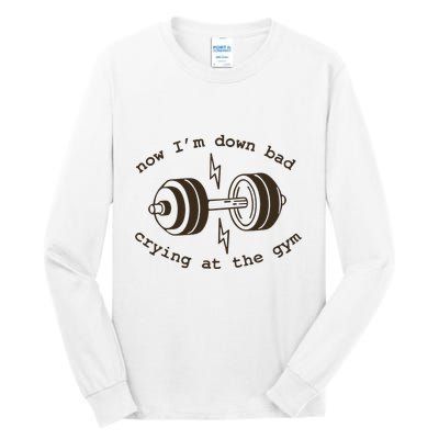 Down Bad Crying At The Gym Tall Long Sleeve T-Shirt