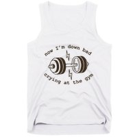 Down Bad Crying At The Gym Tank Top