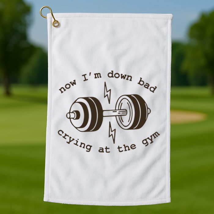 Down Bad Crying At The Gym Golf Towel