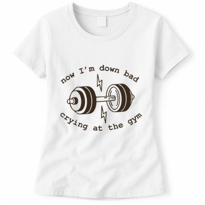 Down Bad Crying At The Gym Womens T-Shirt