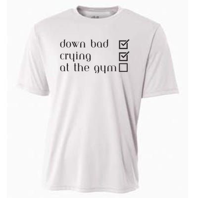 Down Bad Crying At The Gym Cooling Performance Crew T-Shirt