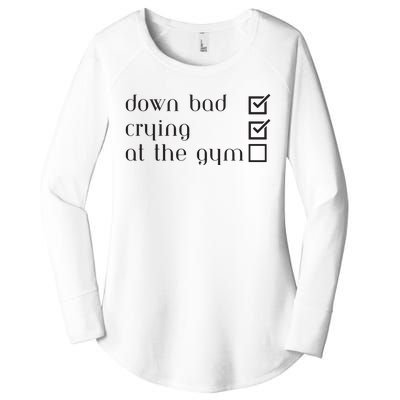 Down Bad Crying At The Gym Women's Perfect Tri Tunic Long Sleeve Shirt