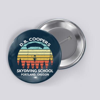 D. B. Coopers Skydiving School Portland, Oregon Funny Button