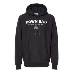 Down Bad Crying At The Gym Premium Hoodie