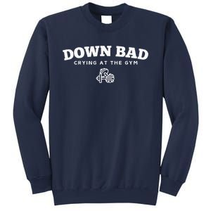 Down Bad Crying At The Gym Sweatshirt