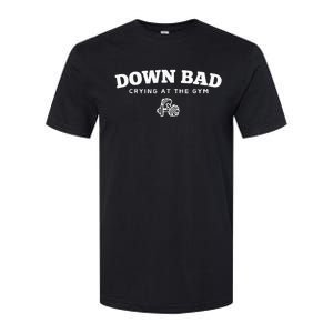 Down Bad Crying At The Gym Softstyle CVC T-Shirt