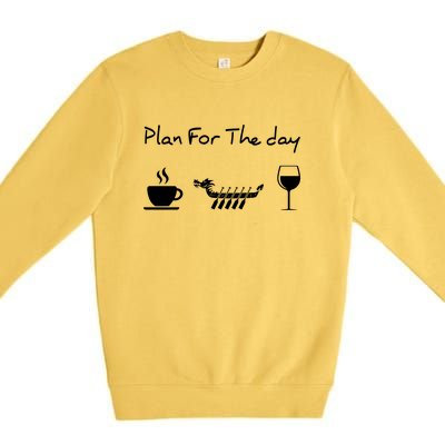 Dragon Boat Coffee Wine Plan For The Day Funny Premium Crewneck Sweatshirt