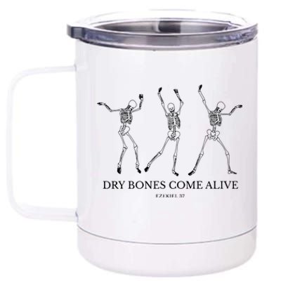 Dry Bones Come Alive Funny Skeleton Dancing 12 oz Stainless Steel Tumbler Cup