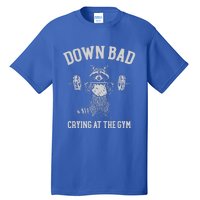 Down Bad Crying At The Gym Racoon Tall T-Shirt