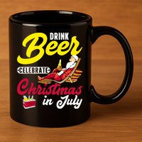 Drink Beer Celebrate Christmas In July, Summer Paradise 11oz C Handle Ceramic Mug