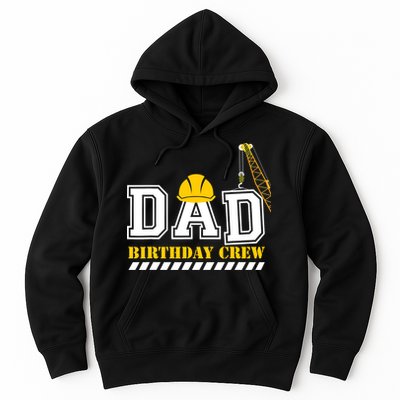 Dad Birthday Crew Construction Birthday Party Hoodie