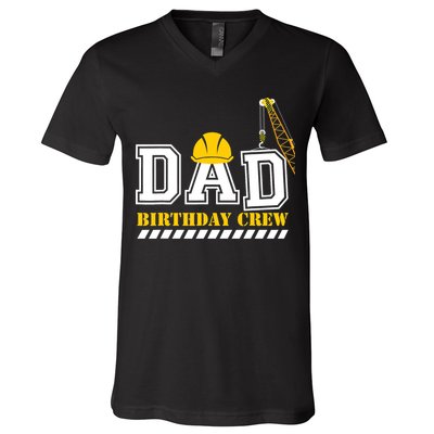 Dad Birthday Crew Construction Birthday Party V-Neck T-Shirt