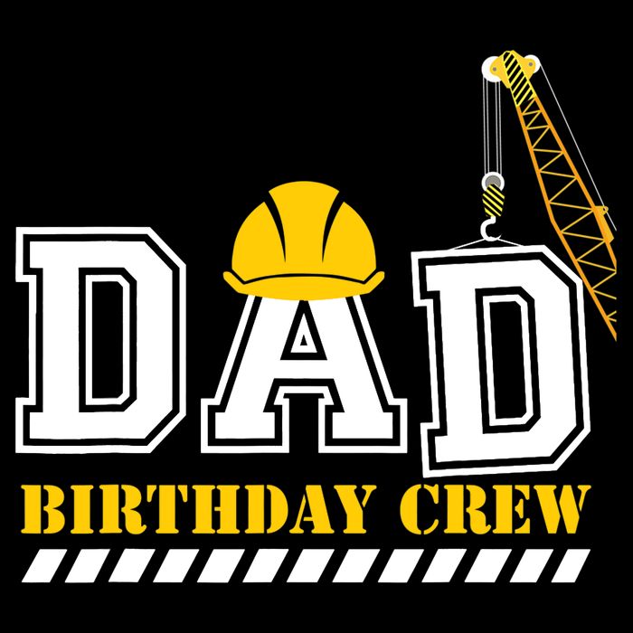 Dad Birthday Crew Construction Birthday Party Button