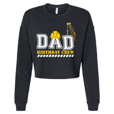Dad Birthday Crew Construction Birthday Party Cropped Pullover Crew