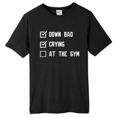 Down Bad Crying At The Gym Gift Tall Fusion ChromaSoft Performance T-Shirt