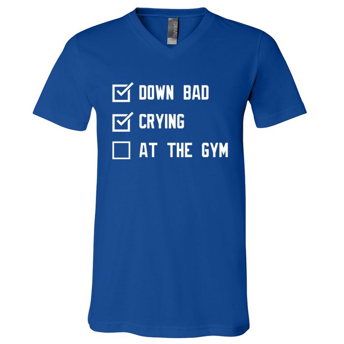 Down Bad Crying At The Gym Gift V-Neck T-Shirt