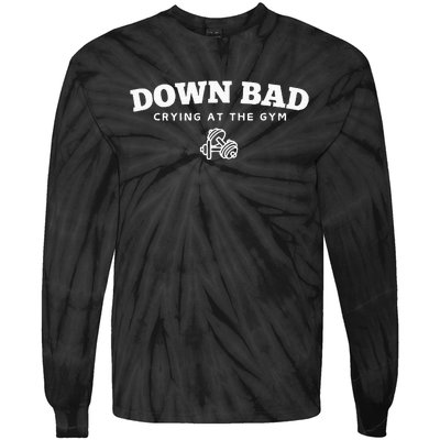 Down Bad Crying At The Gym Tie-Dye Long Sleeve Shirt