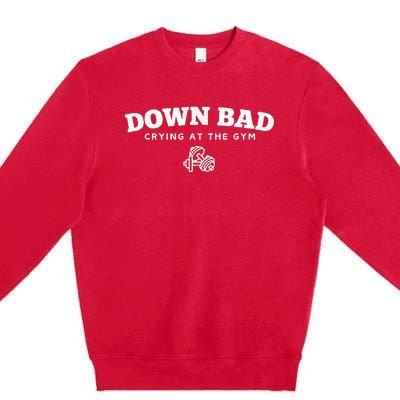 Down Bad Crying At The Gym Premium Crewneck Sweatshirt