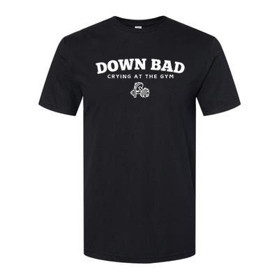 Down Bad Crying At The Gym Softstyle CVC T-Shirt