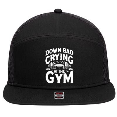 Down Bad Crying At The Gym Gift 7 Panel Mesh Trucker Snapback Hat