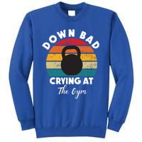 Down Bad Crying At The Gym Vintage Rertro Meaningful Gift Sweatshirt