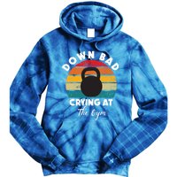 Down Bad Crying At The Gym Vintage Rertro Meaningful Gift Tie Dye Hoodie