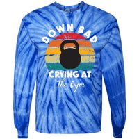 Down Bad Crying At The Gym Vintage Rertro Meaningful Gift Tie-Dye Long Sleeve Shirt