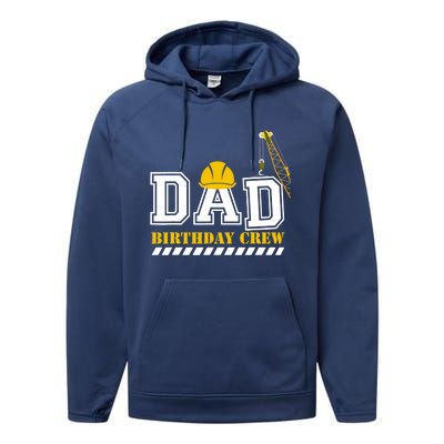 Dad Birthday Crew Construction Birthday Party Performance Fleece Hoodie