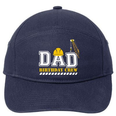 Dad Birthday Crew Construction Birthday Party 7-Panel Snapback Hat