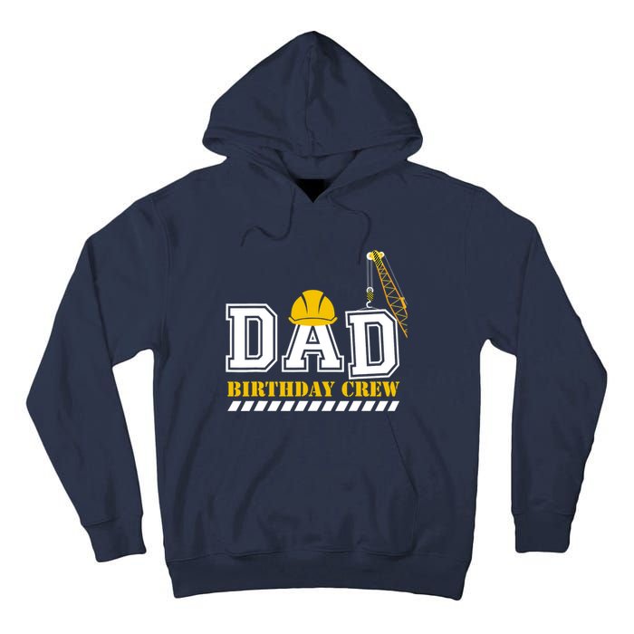 Dad Birthday Crew Construction Birthday Party Tall Hoodie