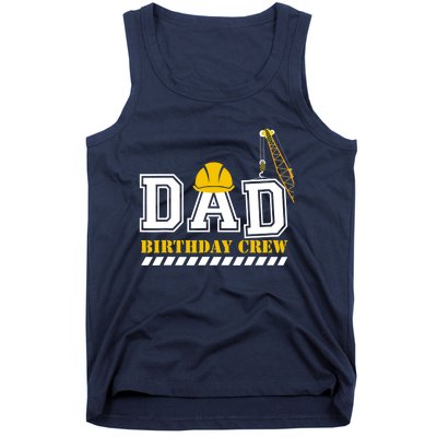 Dad Birthday Crew Construction Birthday Party Tank Top