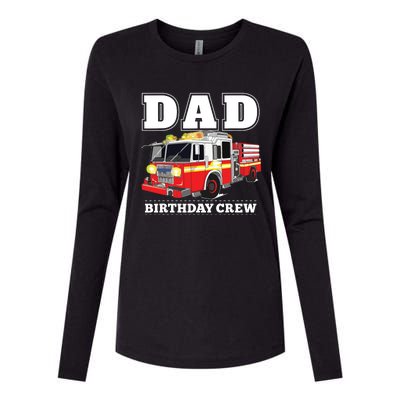 Dad Birthday Crew Fire Truck Firefighter Fireman Party Womens Cotton Relaxed Long Sleeve T-Shirt