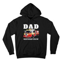 Dad Birthday Crew Fire Truck Firefighter Fireman Party Hoodie