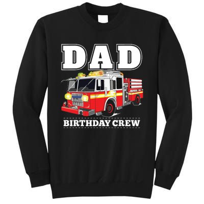 Dad Birthday Crew Fire Truck Firefighter Fireman Party Sweatshirt