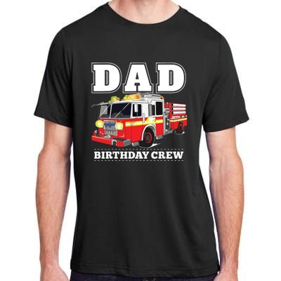 Dad Birthday Crew Fire Truck Firefighter Fireman Party Adult ChromaSoft Performance T-Shirt