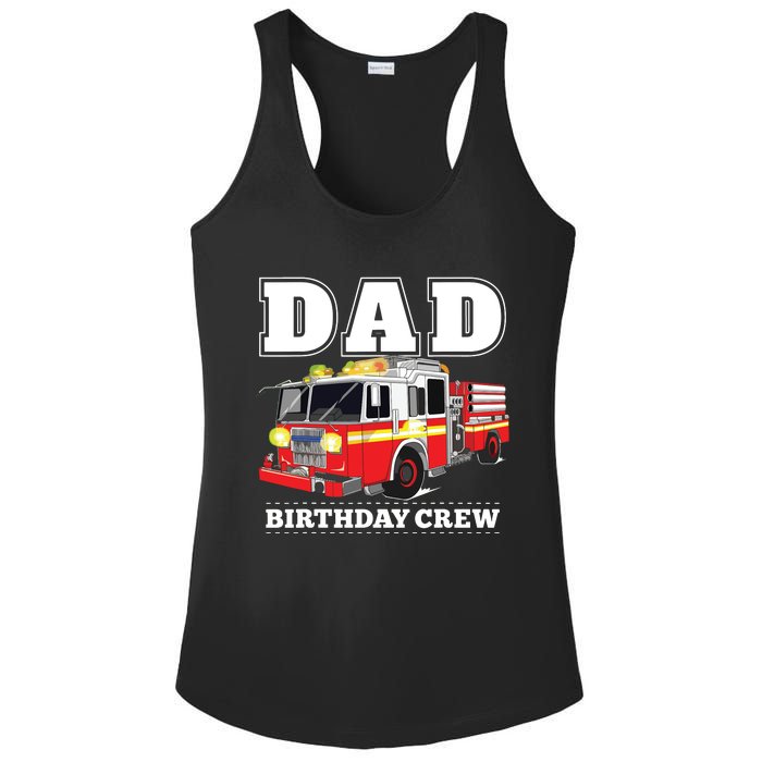 Dad Birthday Crew Fire Truck Firefighter Fireman Party Ladies PosiCharge Competitor Racerback Tank