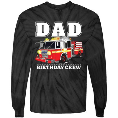 Dad Birthday Crew Fire Truck Firefighter Fireman Party Tie-Dye Long Sleeve Shirt