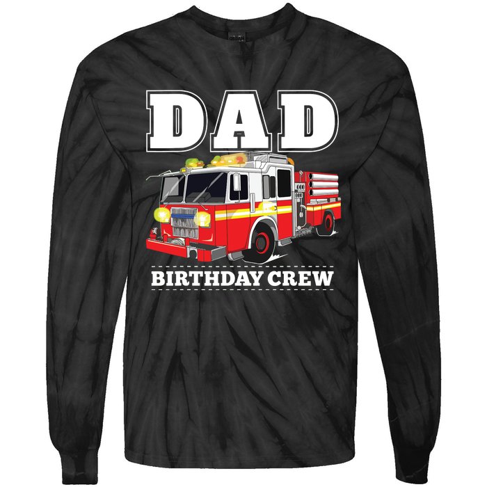 Dad Birthday Crew Fire Truck Firefighter Fireman Party Tie-Dye Long Sleeve Shirt