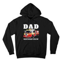 Dad Birthday Crew Fire Truck Firefighter Fireman Party Tall Hoodie