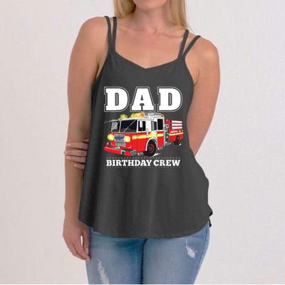 Dad Birthday Crew Fire Truck Firefighter Fireman Party Women's Strappy Tank