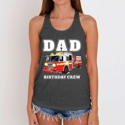 Dad Birthday Crew Fire Truck Firefighter Fireman Party Women's Knotted Racerback Tank