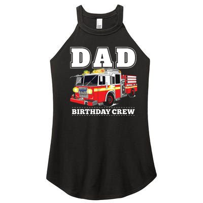 Dad Birthday Crew Fire Truck Firefighter Fireman Party Women's Perfect Tri Rocker Tank