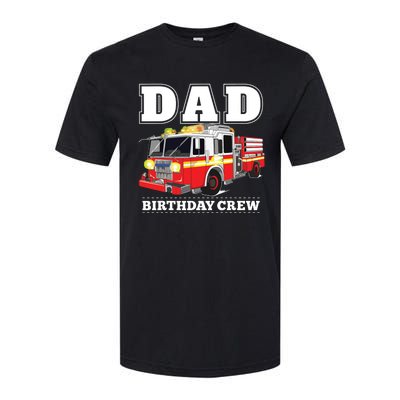 Dad Birthday Crew Fire Truck Firefighter Fireman Party Softstyle CVC T-Shirt