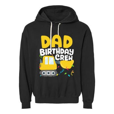 Dad Birthday Crew Construction Truck Excavator Daddy Papa Garment-Dyed Fleece Hoodie