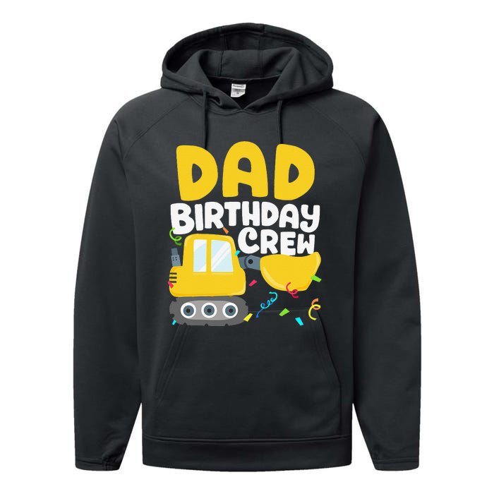 Dad Birthday Crew Construction Truck Excavator Daddy Papa Performance Fleece Hoodie