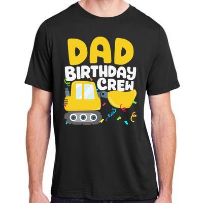 Dad Birthday Crew Construction Truck Excavator Daddy Papa Adult ChromaSoft Performance T-Shirt