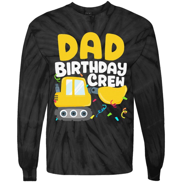 Dad Birthday Crew Construction Truck Excavator Daddy Papa Tie-Dye Long Sleeve Shirt