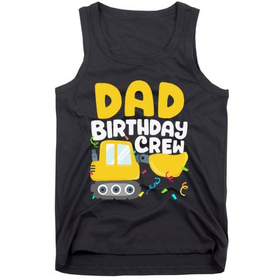 Dad Birthday Crew Construction Truck Excavator Daddy Papa Tank Top