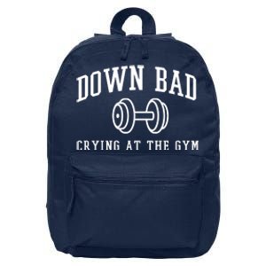 Down Bad Crying At The Gym Funny 16 in Basic Backpack