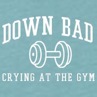 Down Bad Crying At The Gym Funny Sueded Cloud Jersey T-Shirt